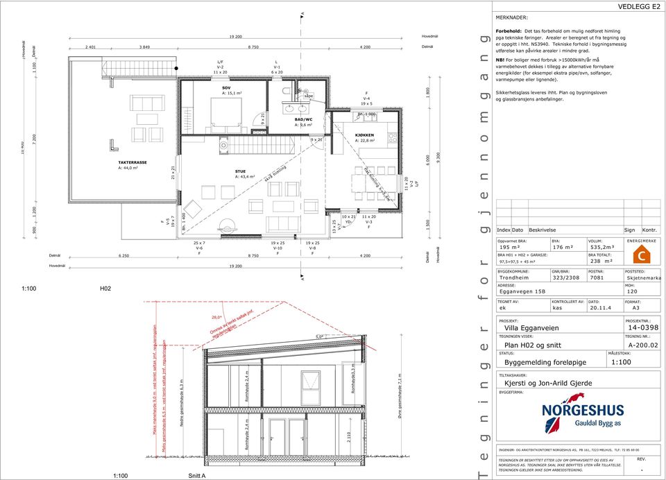 såpe BD/WC : 9,6 m 2 13 x 25 V-7 YD- V-4 19 x 5 Bh 1 000 KJØKKEN : 22,8 m 2 flat himling h=2,4m V-3 L/ 1 500 6 000 1 800 9 300 NB!