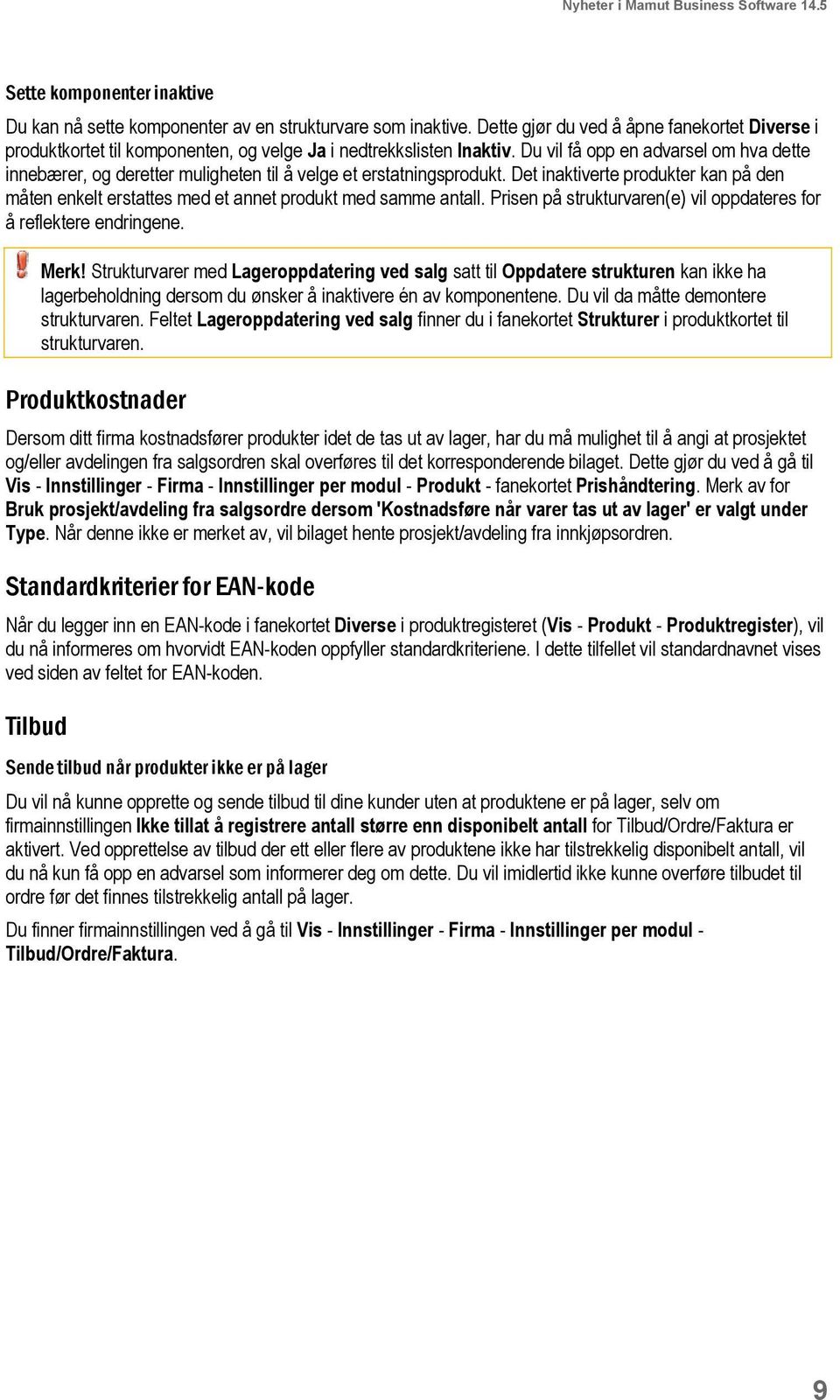 Du vil få opp en advarsel om hva dette innebærer, og deretter muligheten til å velge et erstatningsprodukt.