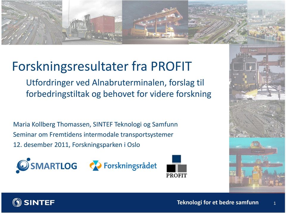 Thomassen, SINTEF Teknologi og Samfunn Seminar om Fremtidens intermodale