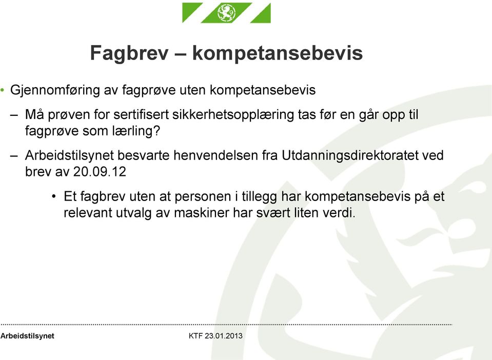 besvarte henvendelsen fra Utdanningsdirektoratet ved brev av 20.09.