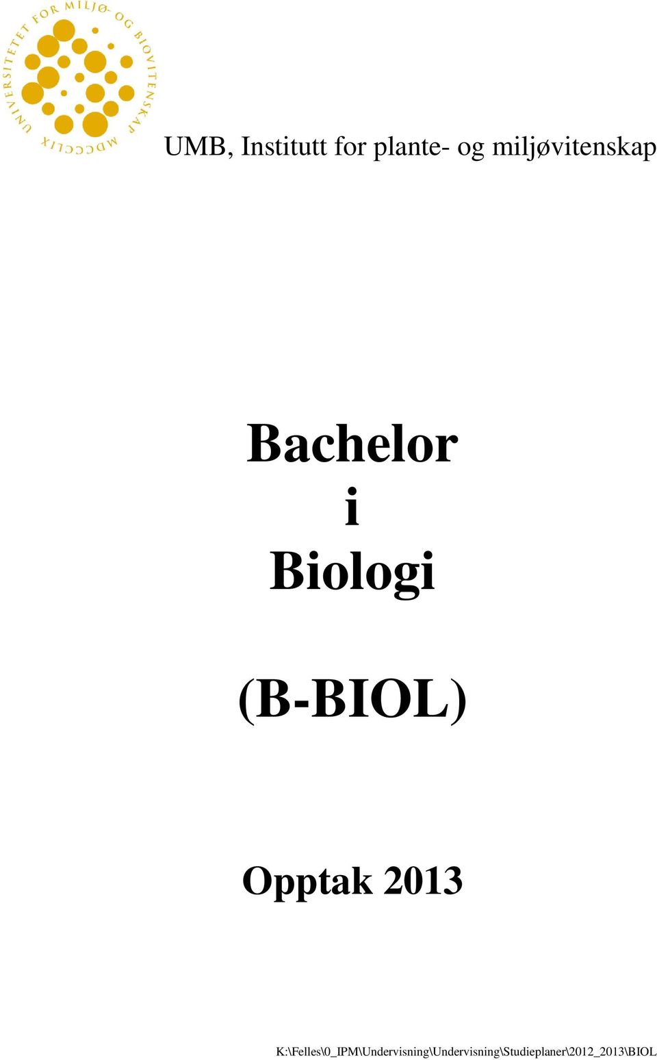 (B-BIOL) Opptak 2013