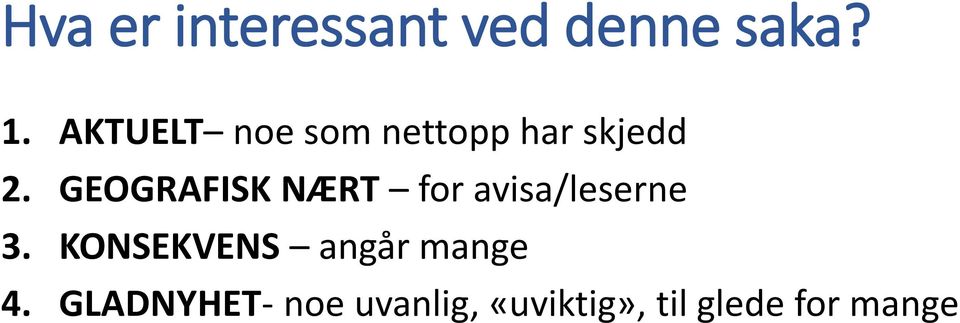 GEOGRAFISK NÆRT for avisa/leserne 3.