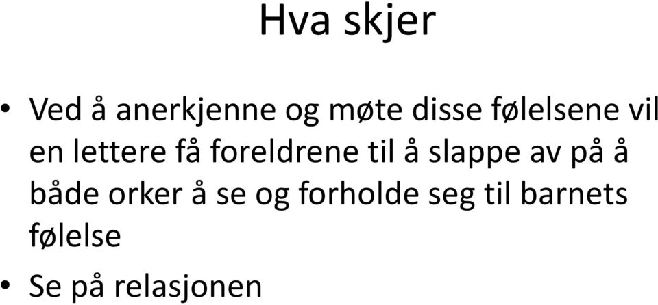 å slappe av på å både orker å se og