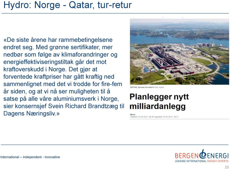 kraftoverskudd i Norge.