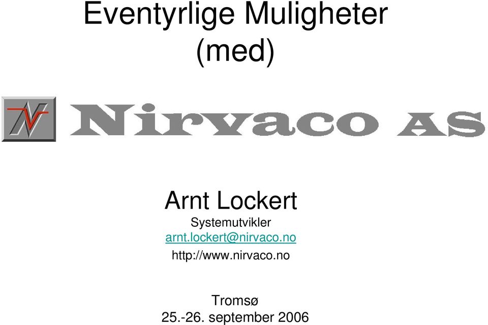 lockert@nirvaco.no http://www.