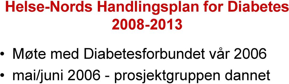 Diabetesforbundet vår 2006