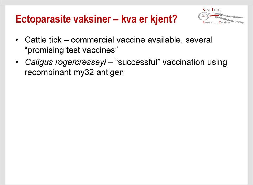 several promising test vaccines Caligus