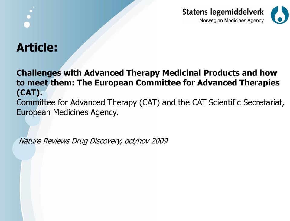 Committee for Advanced Therapy (CAT) and the CAT Scientific
