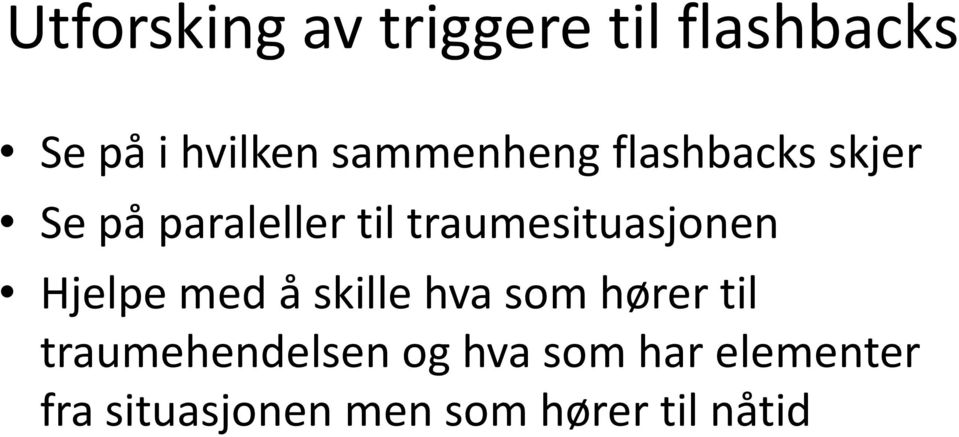 traumesituasjonen Hjelpe med å skille hva som hører til