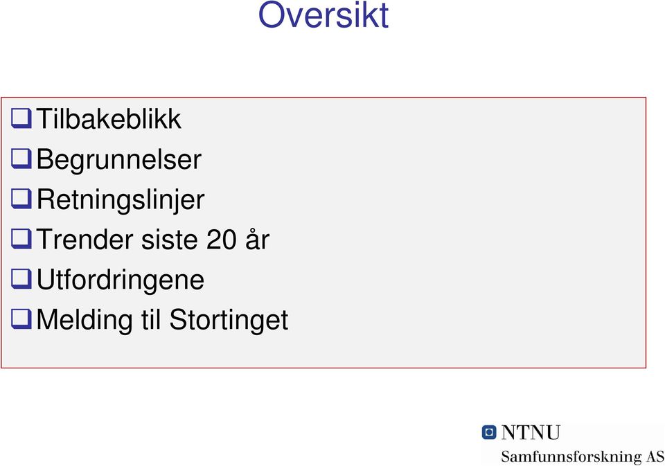 Retningslinjer Trender