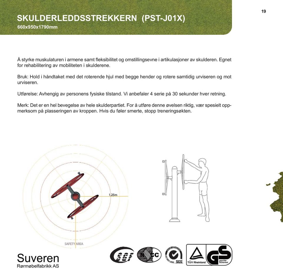 Bruk: Hold i håndtaket med det roterende hjul med begge hender og rotere samtidig urviseren og mot urviseren.