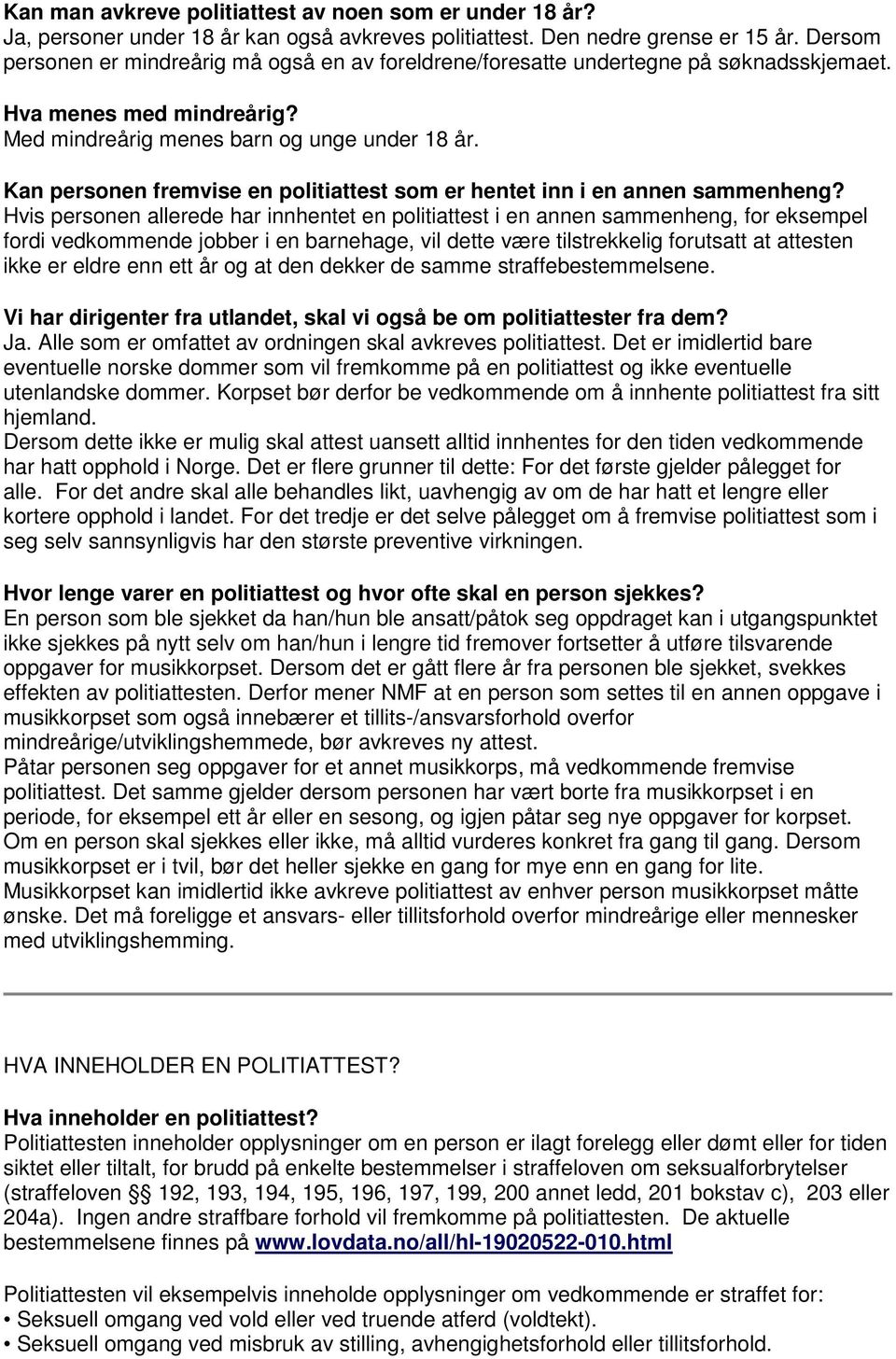 Kan personen fremvise en politiattest som er hentet inn i en annen sammenheng?