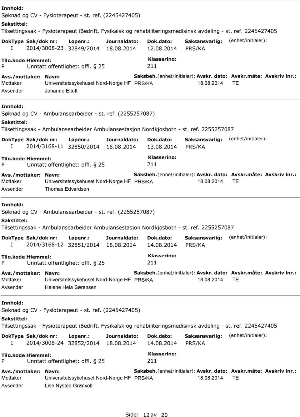 2014 TE Avsender Johanne Eltoft nnhold: 2014/3168-11 32850/2014 13.08.