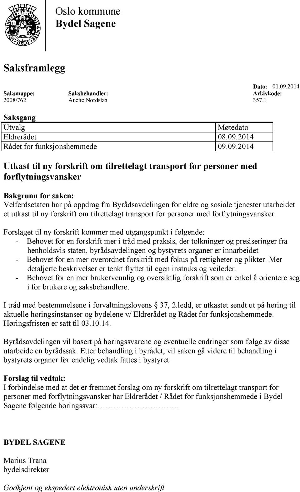 utarbeidet et utkast til ny forskrift om tilrettelagt transport for personer med forflytningsvansker.