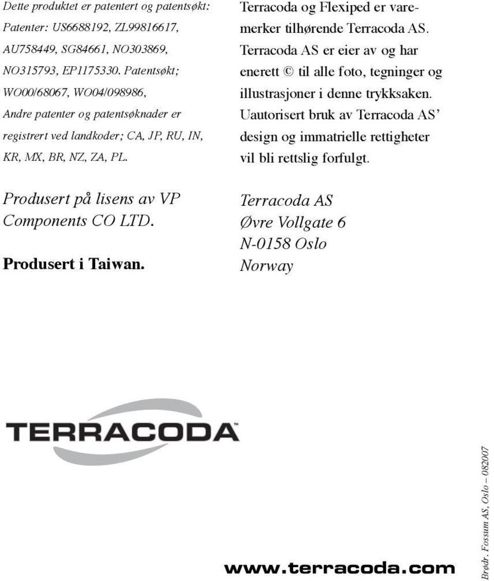 Terracoda og Flexiped er varemerker tilhørende Terracoda AS. Terracoda AS er eier av og har enerett til alle foto, tegninger og illustrasjoner i denne trykksaken.