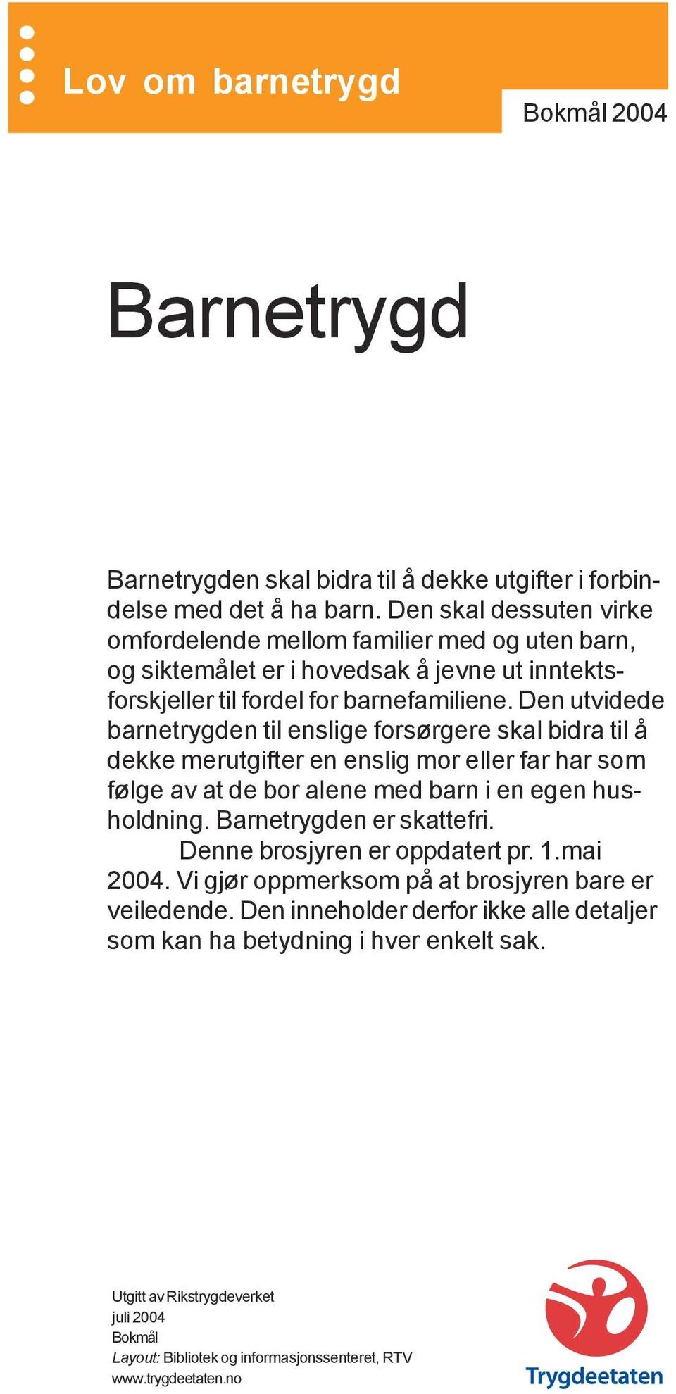 Lov om barnetrygd Bokmål Barnetrygd - PDF Gratis nedlasting