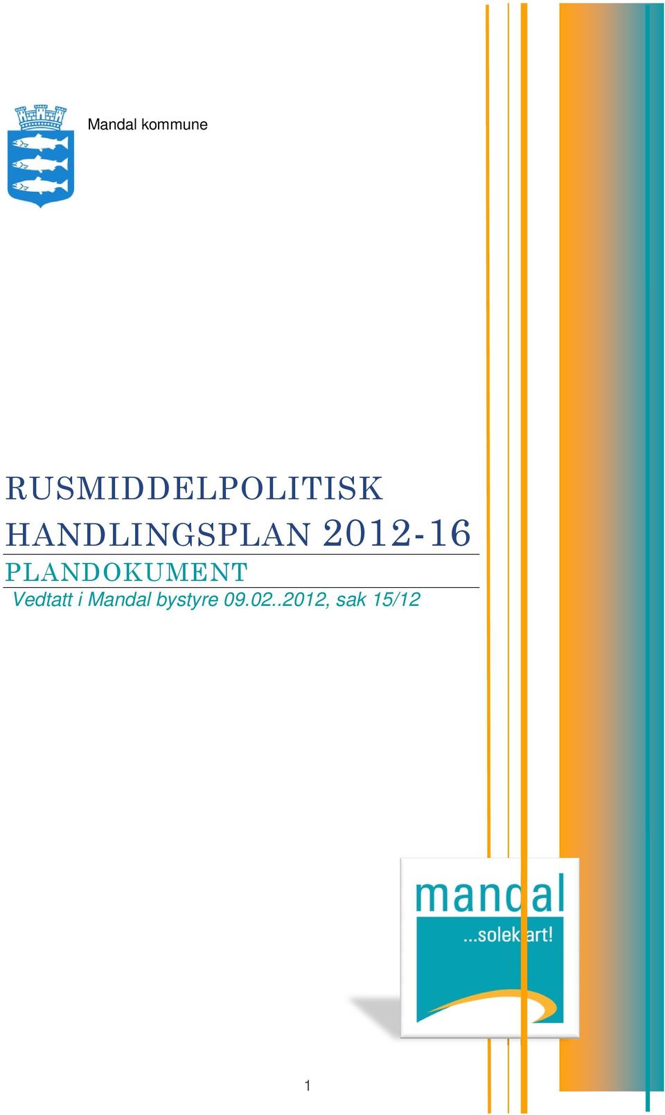 HANDLINGSPLAN 2012-16