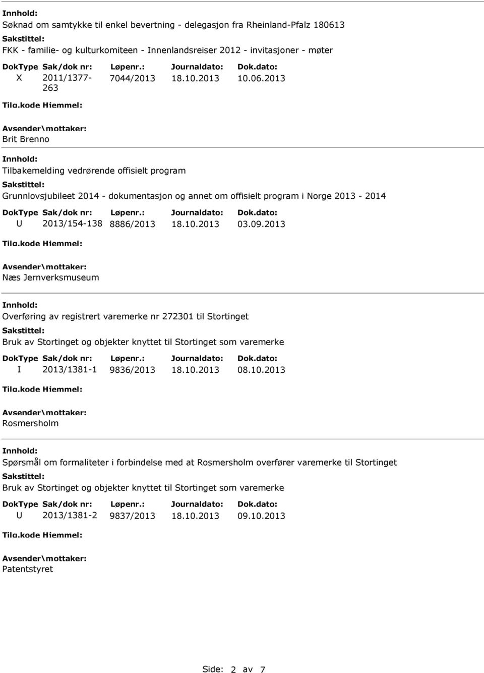 2013 Brit Brenno Tilbakemelding vedrørende offisielt program Grunnlovsjubileet 2014 - dokumentasjon og annet om offisielt program i orge 2013-2014 2013/154-138