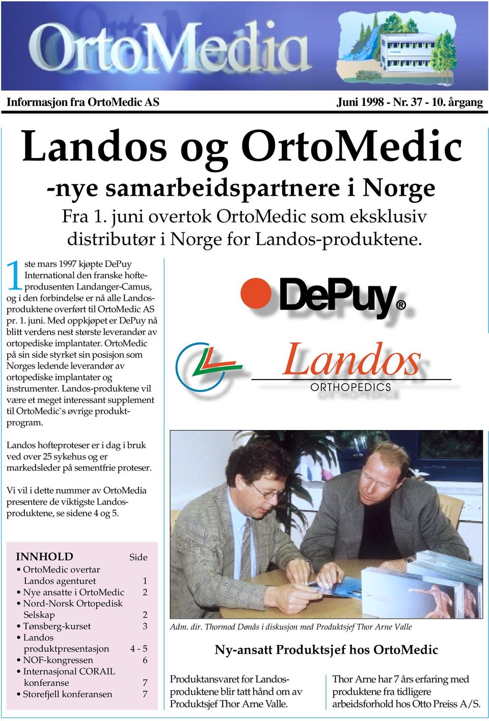 Med oppkjøpet er DePuy nå blitt verdens nest største leverandør av ortopediske implantater.