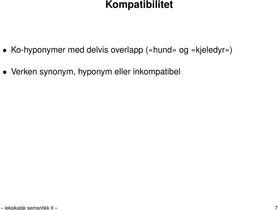 «kjeledyr») Verken synonym,