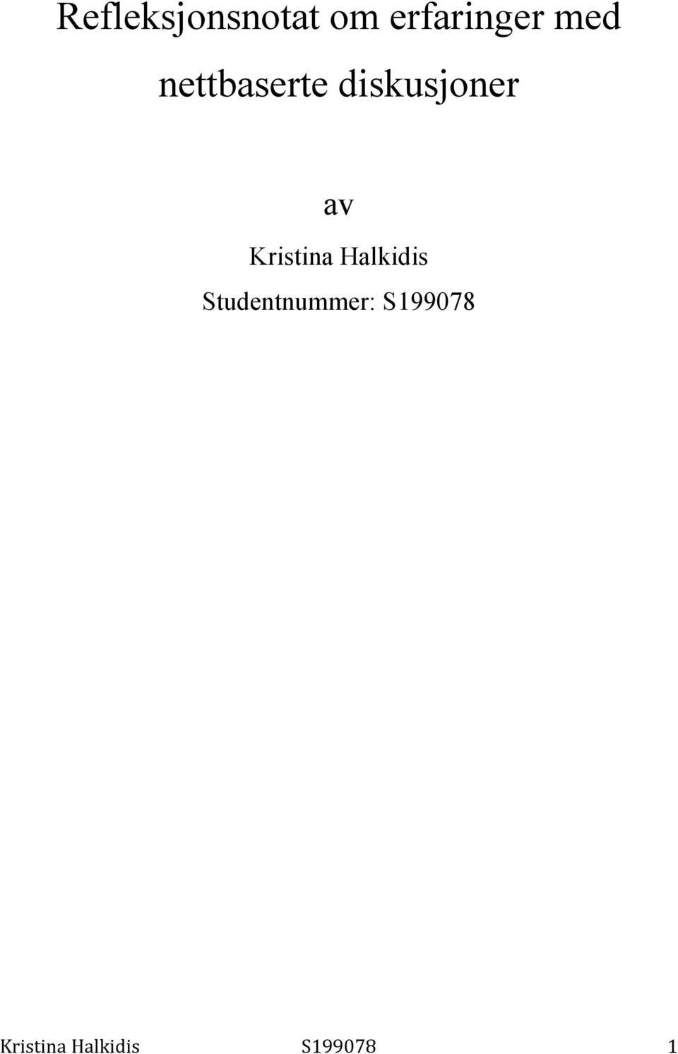 Kristina Halkidis Studentnummer: