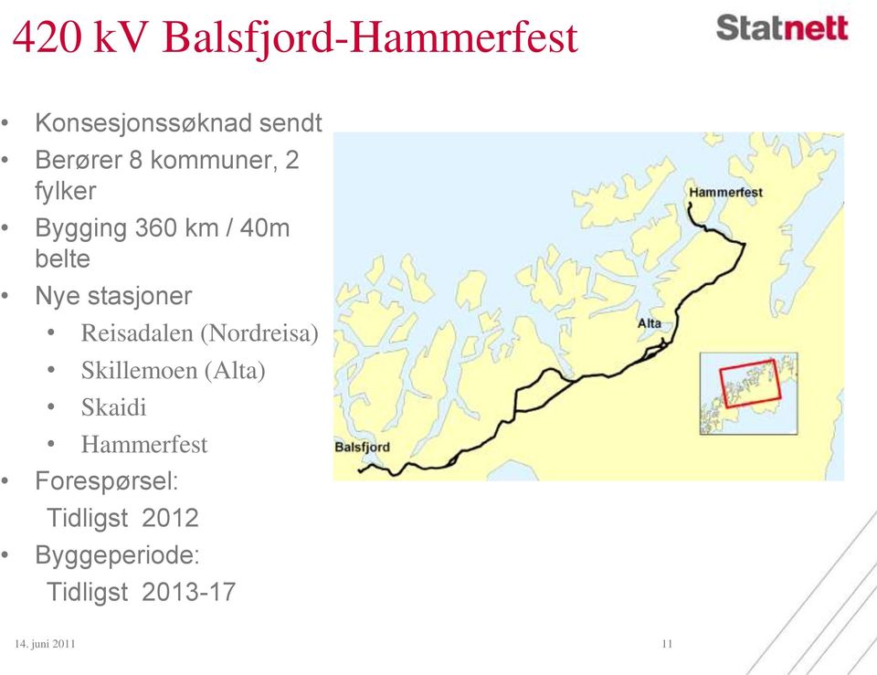 Reisadalen (Nordreisa) Skillemoen (Alta) Skaidi Hammerfest