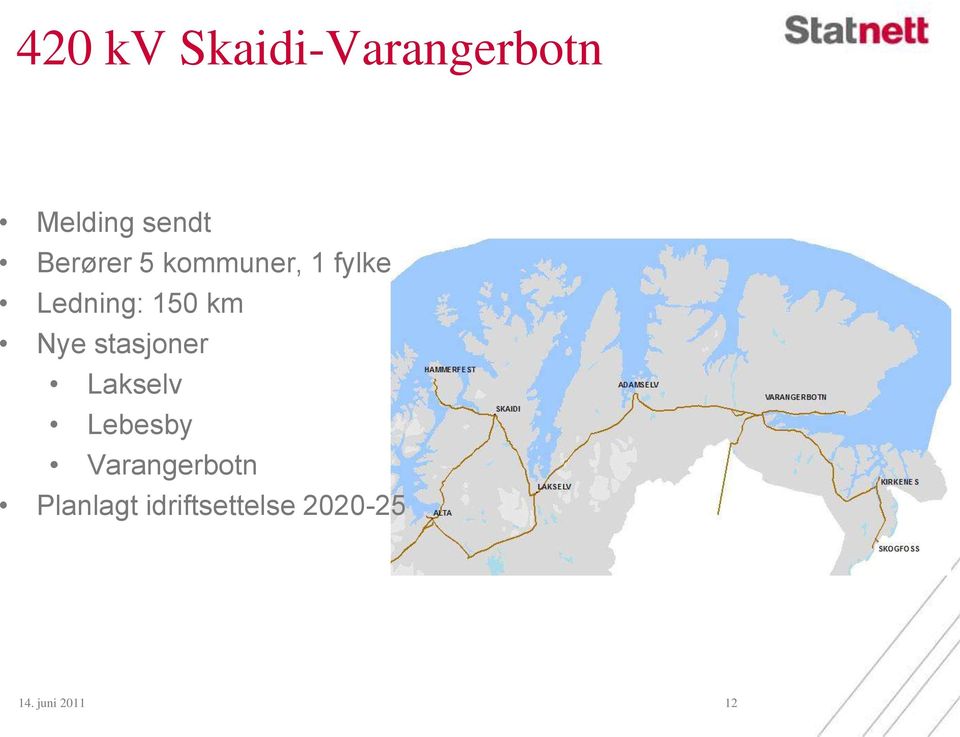 Nye stasjoner Lakselv Lebesby Varangerbotn