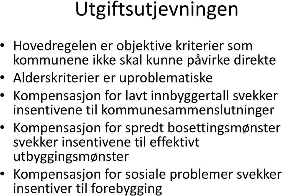 insentivene til kommunesammenslutninger Kompensasjon for spredt bosettingsmønster svekker