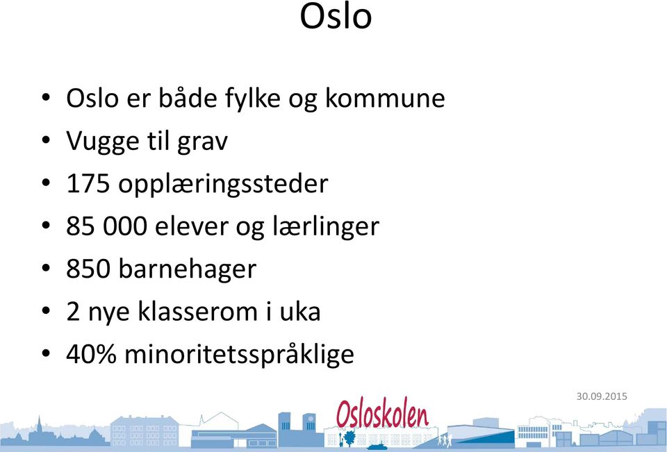 000 elever og lærlinger 850 barnehager