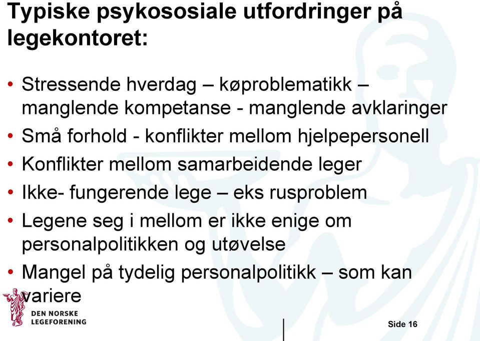 mellom samarbeidende leger Ikke- fungerende lege eks rusproblem Legene seg i mellom er ikke