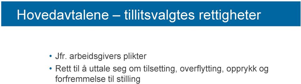 arbeidsgivers plikter Rett til å