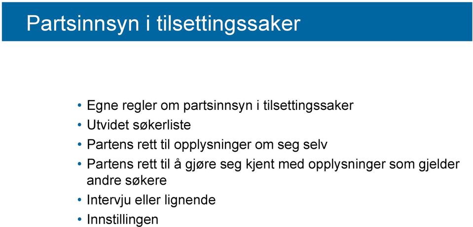 opplysninger om seg selv Partens rett til å gjøre seg kjent