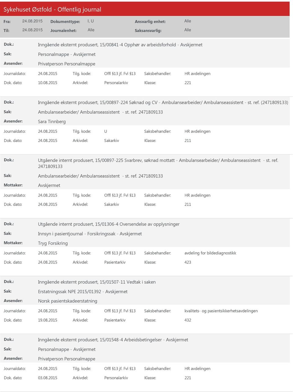 2471809133 Sara Tinnberg U Utgående internt produsert, 15/00897-225 Svarbrev, søknad mottatt - Ambulansearbeider/ Ambulanseassistent - st. ref. 2471809133 Ambulansearbeider/ Ambulanseassistent - st.