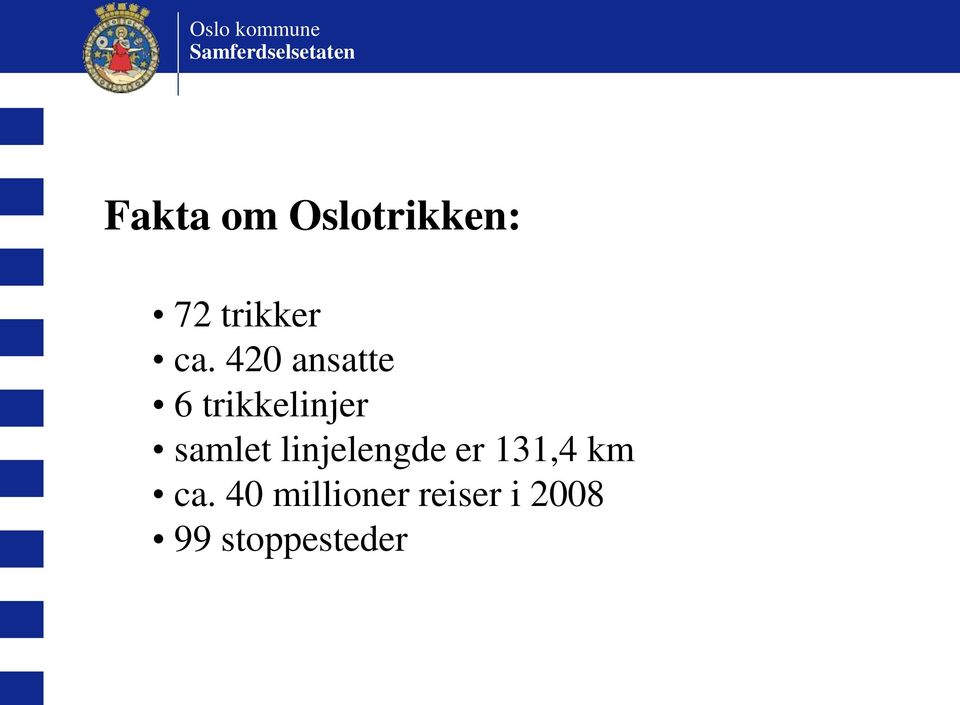 linjelengde er 131,4 km ca.