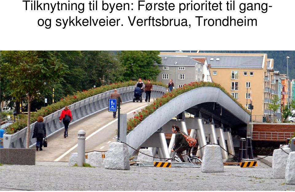 prioritet til gangog