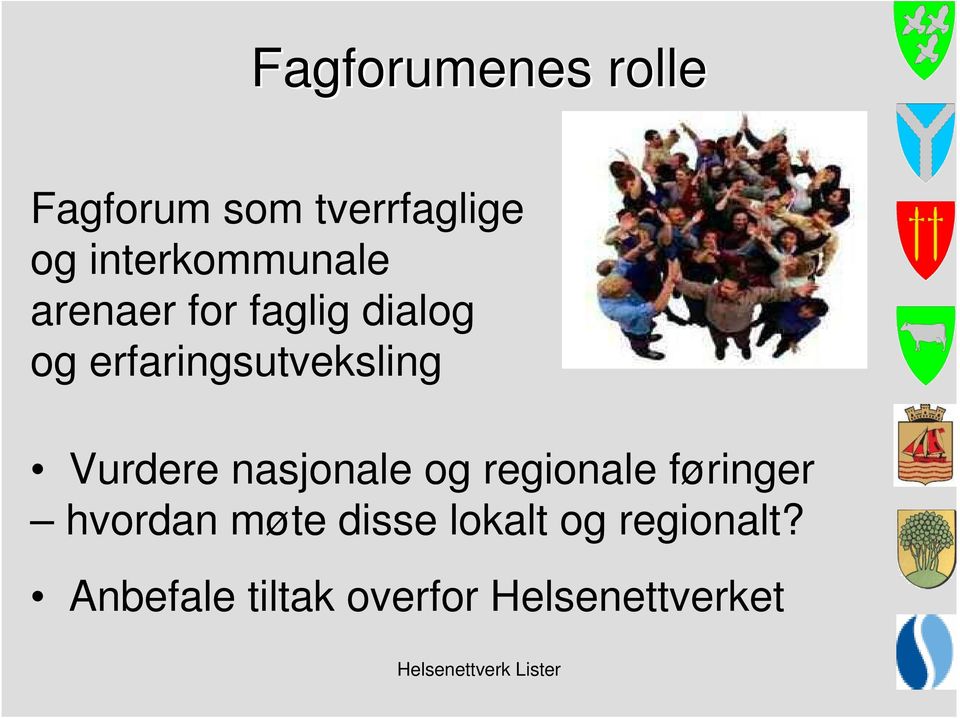 nasjonale og regionale føringer hvordan møte disse lokalt og