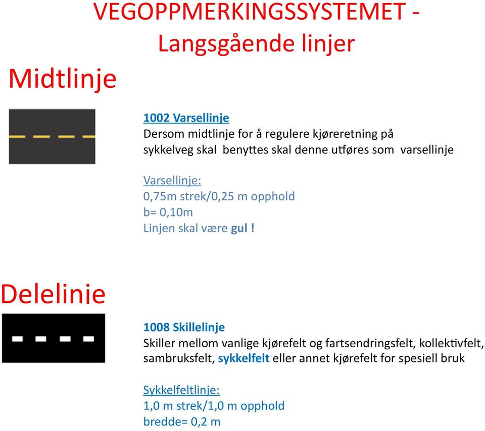 skal være gul!