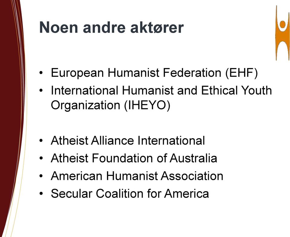 (IHEYO) Atheist Alliance International Atheist Foundation