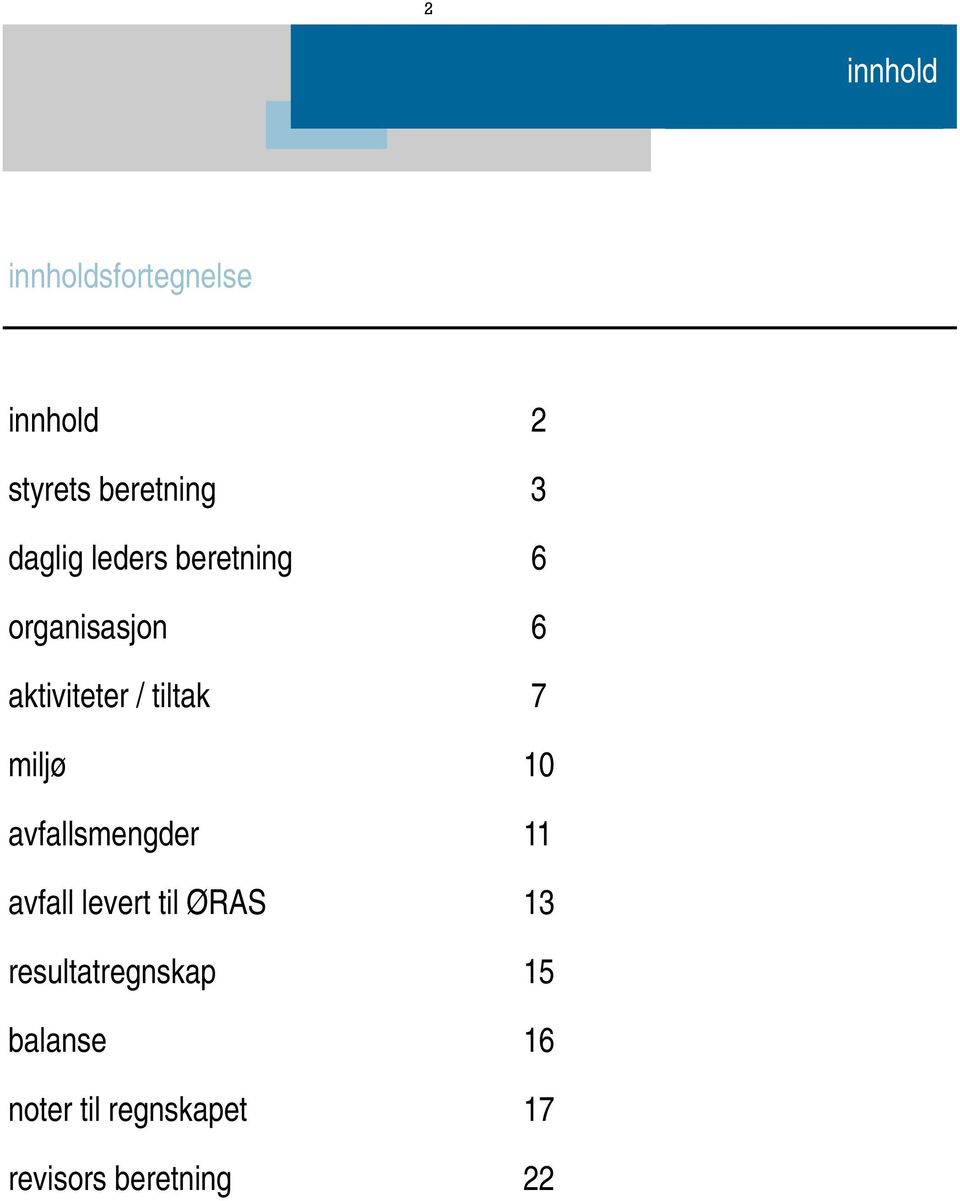 miljø 10 avfallsmengder 11 avfall levert til ØRAS 13