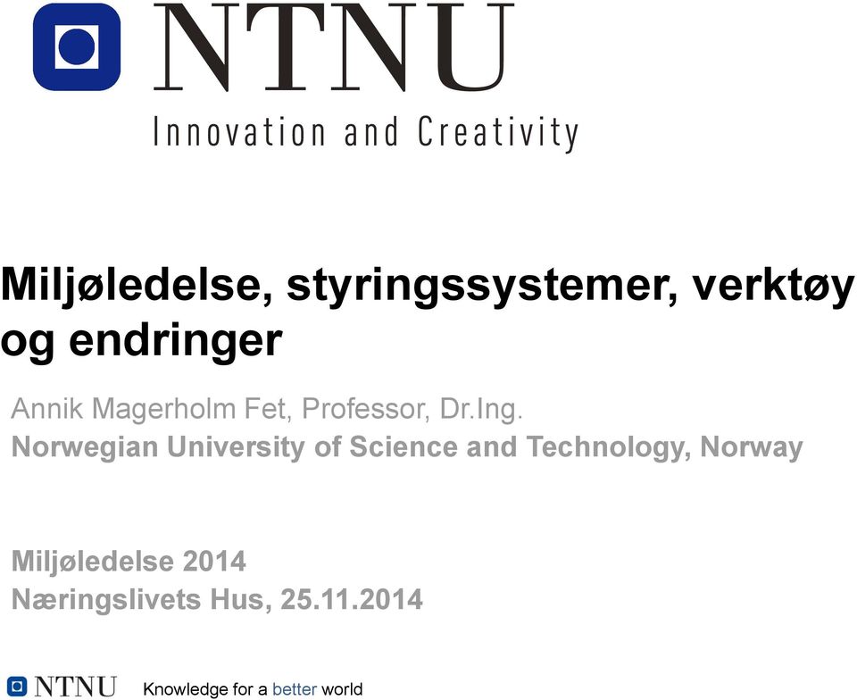 Norwegian University of Science and Technology,