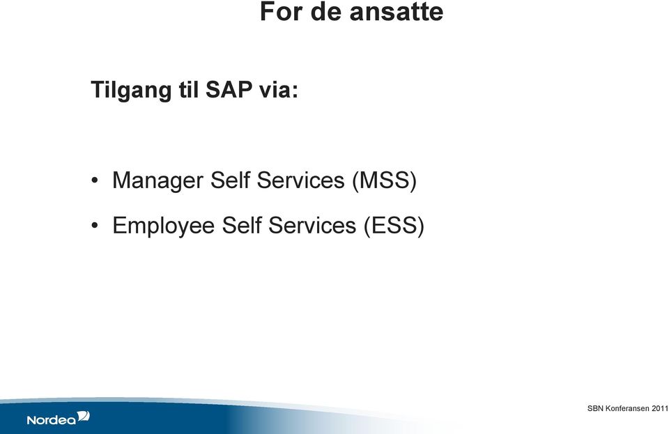 Self Services (MSS)
