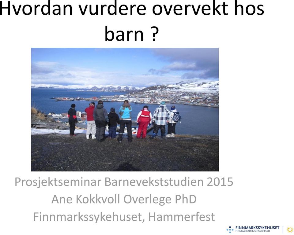 Barnevekststudien 2015 Ane