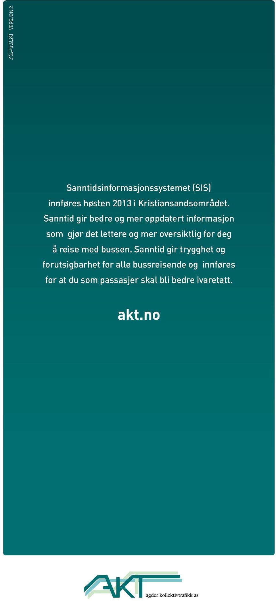 Sanntid gir bedre og mer oppdatert informasjon som gjør det lettere og mer