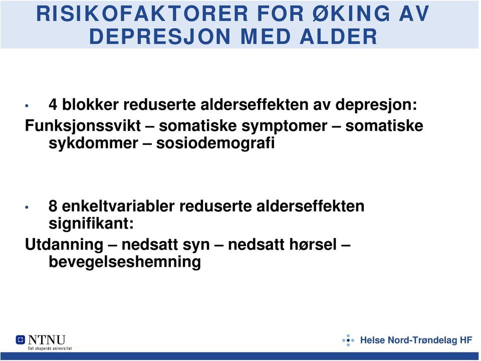 somatiske sykdommer sosiodemografi 8 enkeltvariabler reduserte