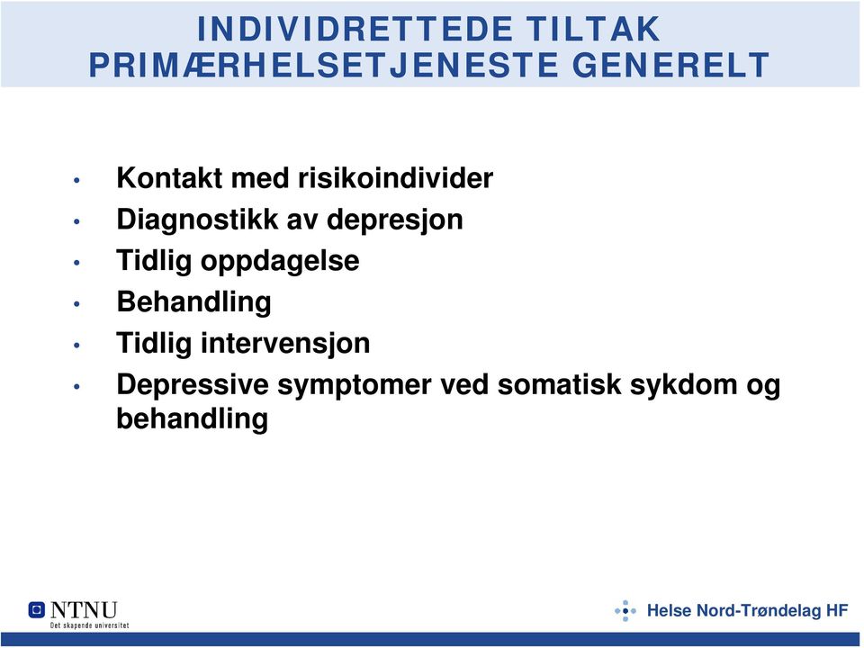 depresjon Tidlig oppdagelse Behandling Tidlig