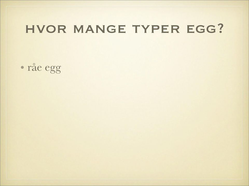 typer egg?