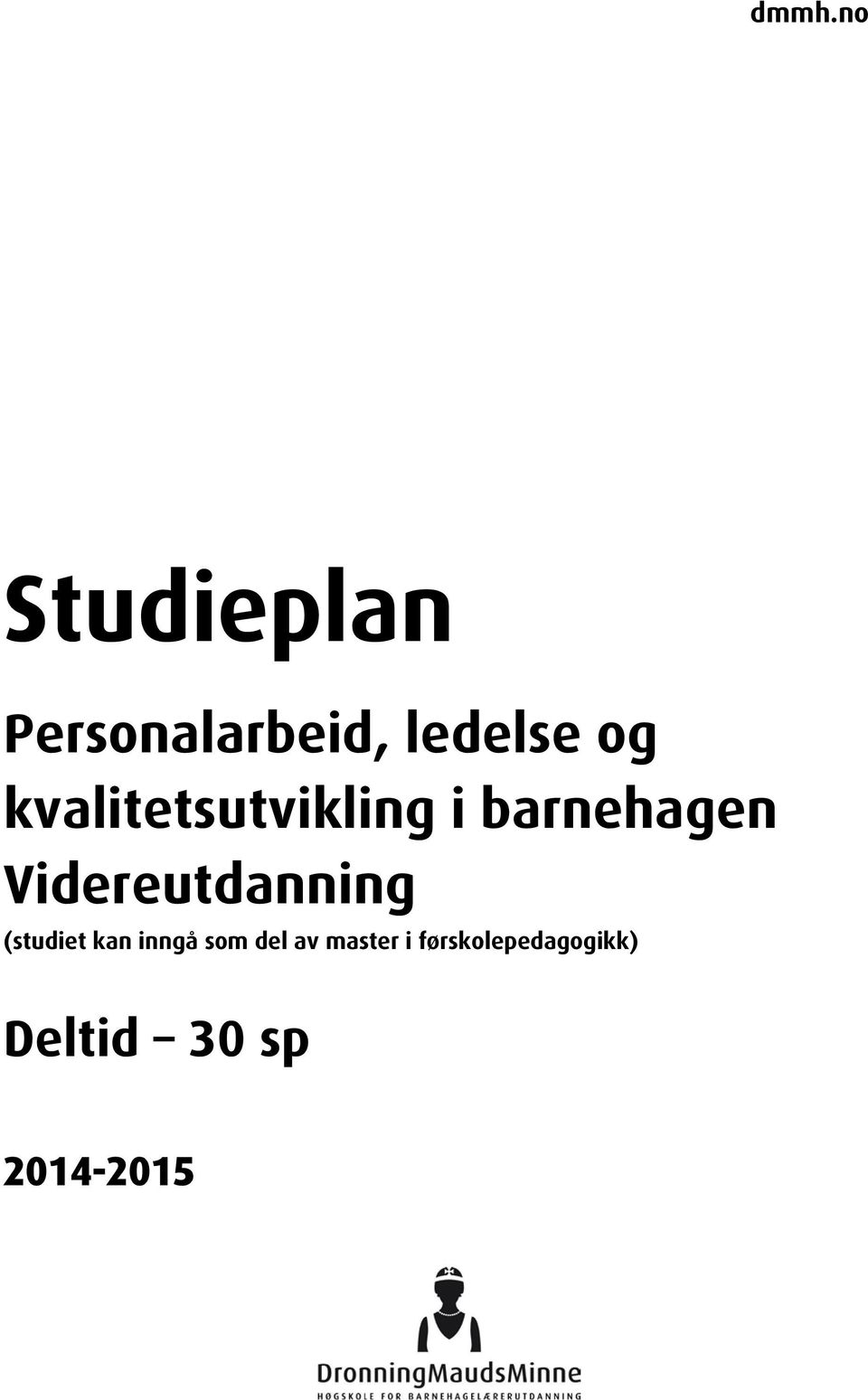 Videreutdanning (studiet kan inngå som del