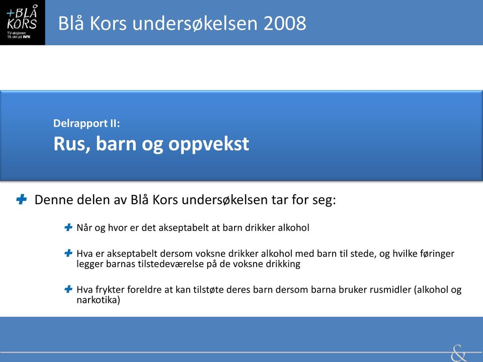 drikker alkohol med barn til stede, og hvilke føringer legger barnas tilstedeværelse på de voksne