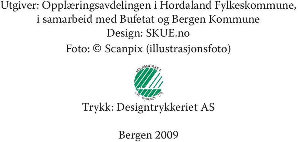 Kommune Design: SKUE.