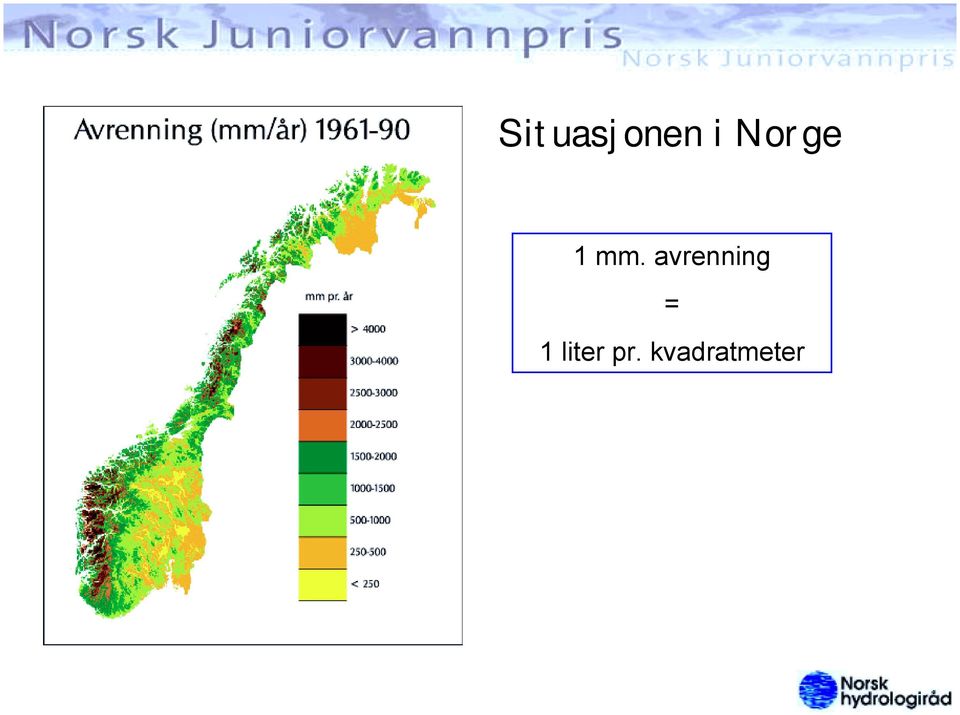 avrenning = 1